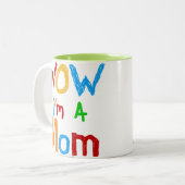 Tasse 2 Couleurs Wow je suis T-shirts et cadeaux d'une maman (Devant gauche)