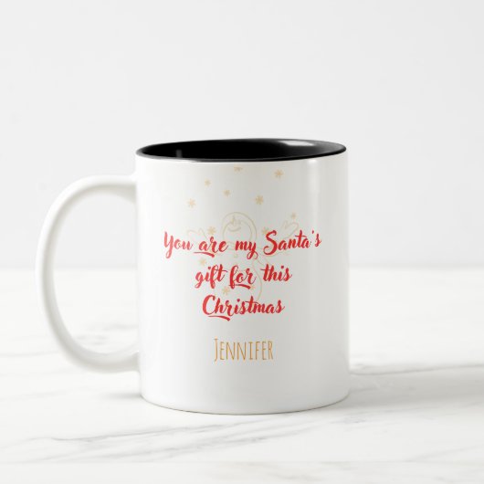 Tasse 2 Couleurs You Are My Santa's Gift" Personalized Christmas (Gauche)