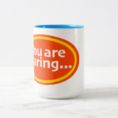 Tasse 2 Couleurs You Are Staring Print Novelty (Centre)