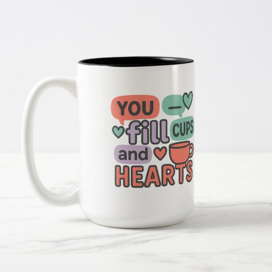 Tasse 2 Couleurs You Fill Cups and Hearts | School Support Team (Gauche)
