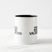 Tasse 2 Couleurs Zero External Validation Black and White Accent  (Centre)