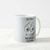 Tasse 3D Visage Sarcastique C'est Trop Peuplé Deho (Devant droit)