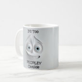 Tasse 3D Visage Sarcastique C'est Trop Peuplé Deho (Devant gauche)