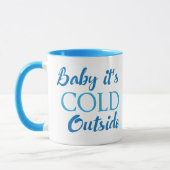 Tasse à café Baby It's Cold Outside (Gauche)