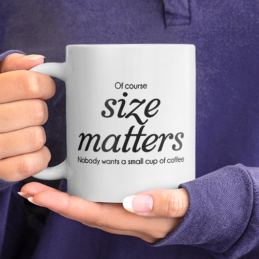 Tasse à café « Bien sûr, la taille compte »
