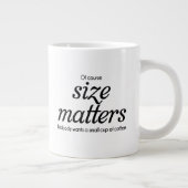 Tasse à café « Bien sûr, la taille compte » (Droite)