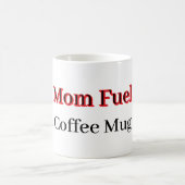Tasse à café "Carburant de Maman" (Centre)