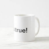 Tasse à café "C'est vrai" chrétienne (Devant droit)