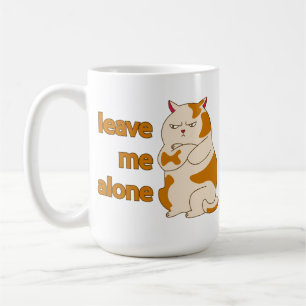 Tasse à café chat gras lunatique laissez-moi tranq