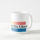 Tasse à café chrétienne Faite pour sa gloire (Devant droit)