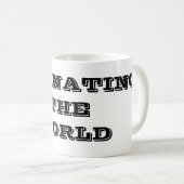 Tasse à café Dominant le Monde (Devant droit)