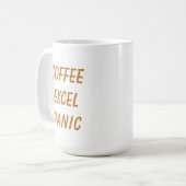 Tasse à café drôle "Café, Excel, Panique, Répéter" (Devant gauche)