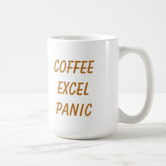 Tasse à café drôle "Café, Excel, Panique, Répéter" (Droite)