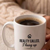 Tasse à café drôle - Citation Hung Called Reality