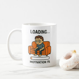 Tasse à café drôle de motivation de chargement 1%