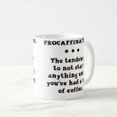 Tasse à café drôle de procrastination (Devant droit)