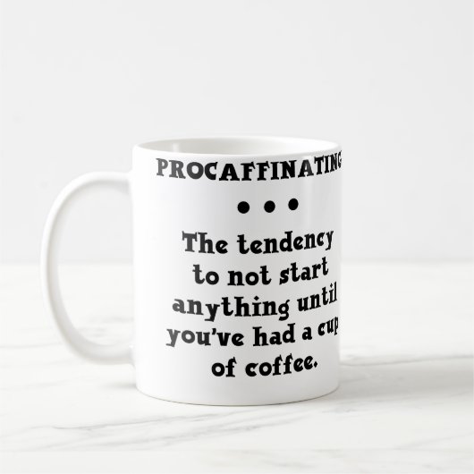 Tasse à café drôle de procrastination (Gauche)