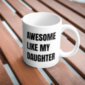 Tasse à café drôle et fière comme ma fille