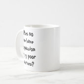 Tasse à café drôle et sarcastique (Devant gauche)