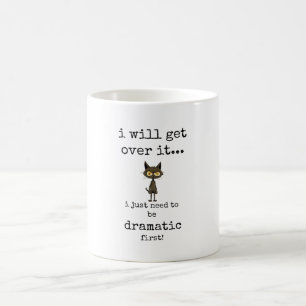 Tasse à café drôle, sarcastique, dramatique
