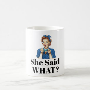 Tasse à café 'Elle a dit quoi?'