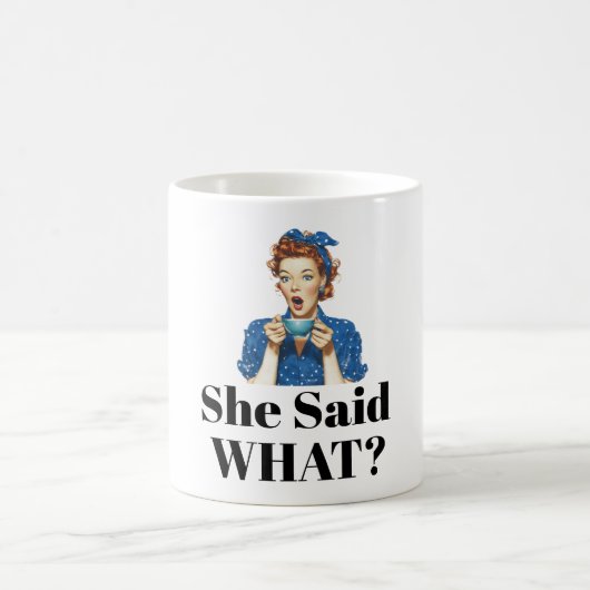 Tasse à café 'Elle a dit quoi?' (Centre)