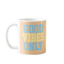 Tasse à café Good Vibes Only