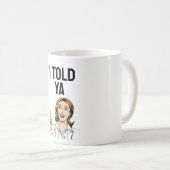 Tasse à café Je Vous L'avais Dit (Devant droit)