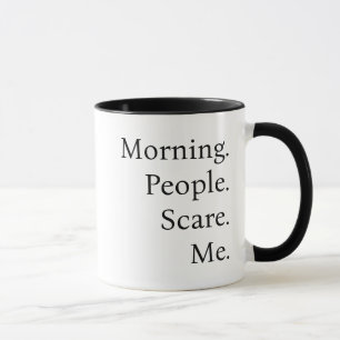 Tasse à café Les matinaux drôles me font peur