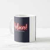 Tasse à café Mediocre ! (Devant gauche)