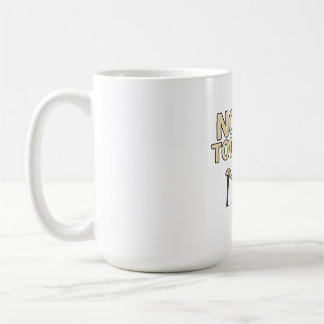 Tasse à café Pas aujourd'hui - Humour drôle du lun