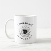Tasse à café Radicalisée par la Décence de Base (Gauche)