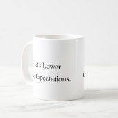Tasse à café « Réduisons nos attentes » (Devant gauche)