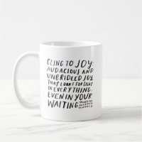 Tasse à café "S'accrocher à la joie"
