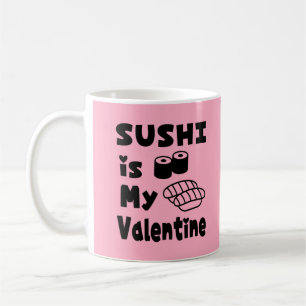 Tasse à café SUSHI est mon Valentin