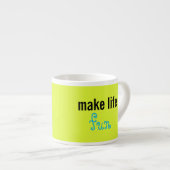 Tasse à expresso Amusez-vous dans la vie (Devant droit)