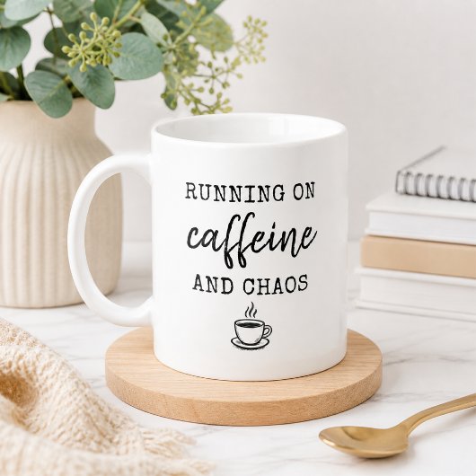 Tasse « À fond sur caféine et chaos »
