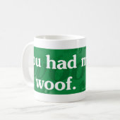 Tasse à trame de coutume "vous m'avez eu" (Devant gauche)