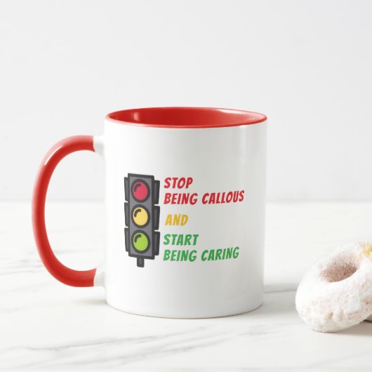 Tasse "Arrêtez d'être Insensible" (Avec donut)