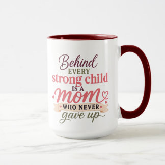 Tasse Behind Every Strong Kid