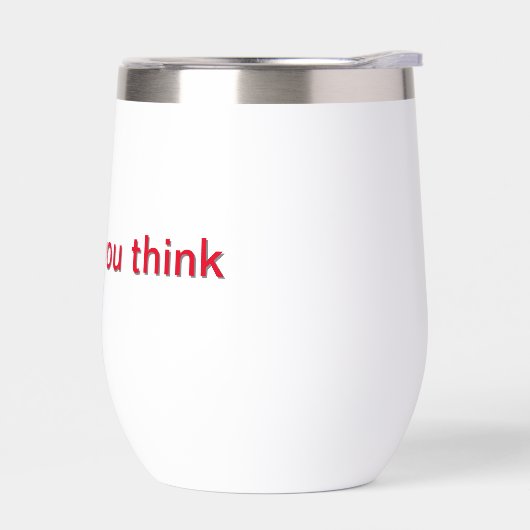 tasse blanche imprimée comme vous pensez (Gauche)