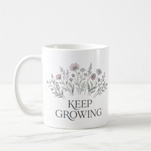 Tasse botanique de fleurs sauvages "Continuez à gr