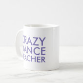 Tasse Cadeau de Prof de Danse Folle (Devant gauche)