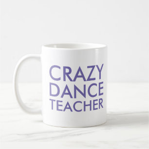 Tasse Cadeau de Prof de Danse Folle