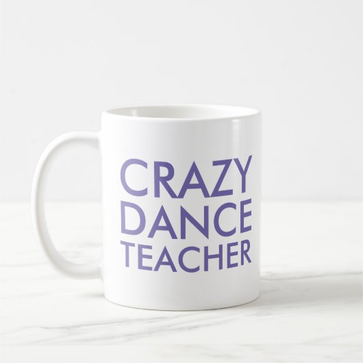 Tasse Cadeau de Prof de Danse Folle (Gauche)