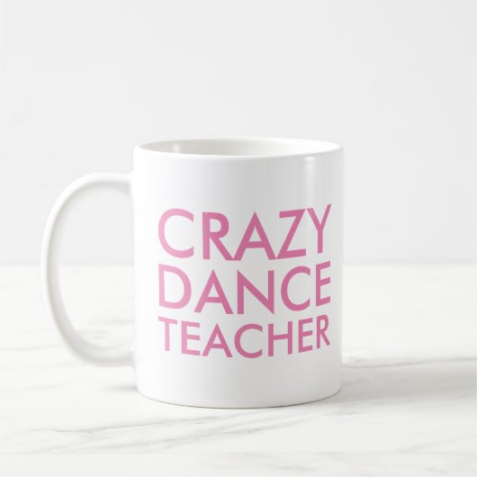 Tasse Cadeau de Professeur de Danse Folle (Gauche)