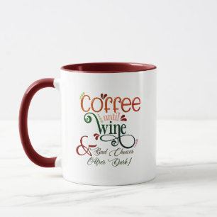 Tasse Café jusqu'au Vin   Mauvais Choix Après la T