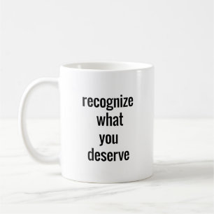 Tasse Ce Que Vous Mérite