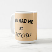 Tasse chat vous m'aviez à miaou (Devant gauche)