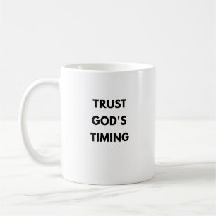 Tasse chrétienne Confiance dans le timing de Dieu